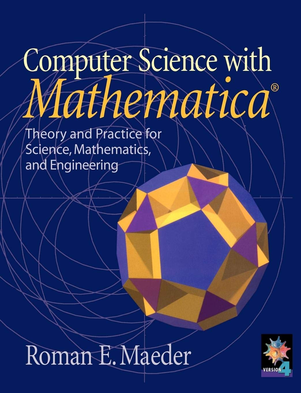 Computer Science with MATHEMATICA : Theory and Practice for Science, Mathematics, and Engineering,New