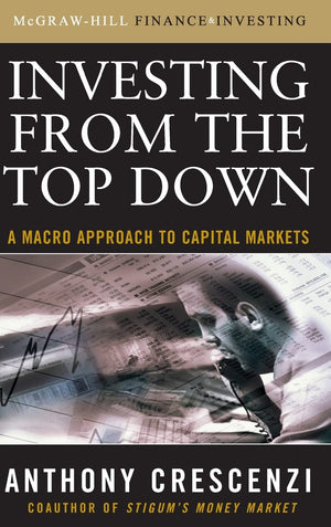 Investing From the Top Down: A Macro Approach to Capital Markets,Used