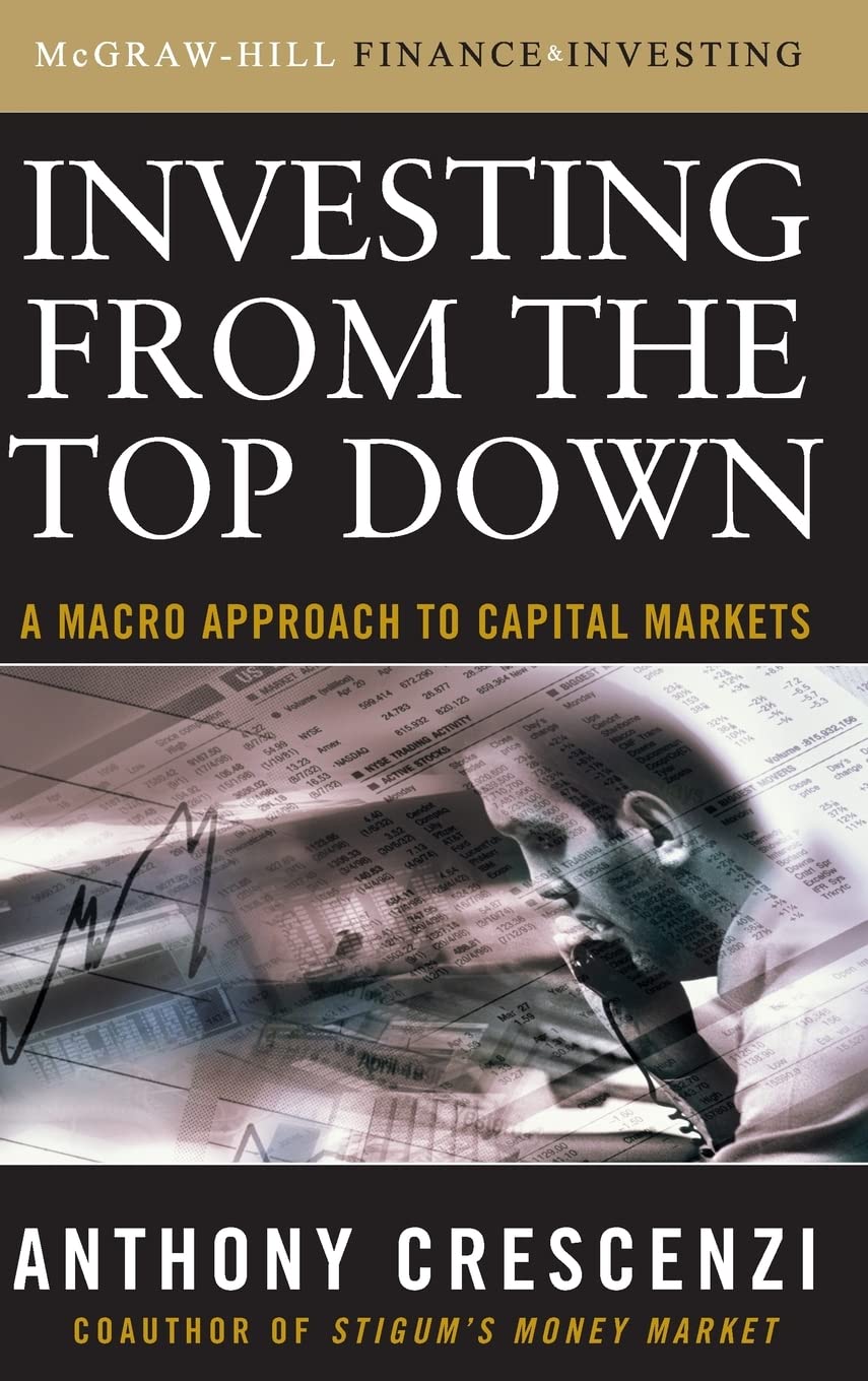 Investing From the Top Down: A Macro Approach to Capital Markets,Used