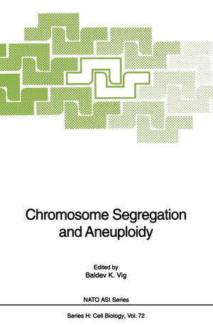 Chromosome Segregation and Aneuploidy (Nato ASI Subseries H:, 72),Used