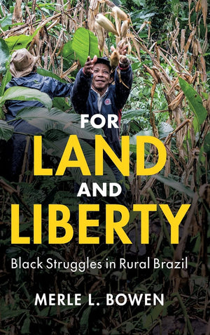 For Land and Liberty: Black Struggles in Rural Brazil (Cambridge Studies on the African Diaspora),Used