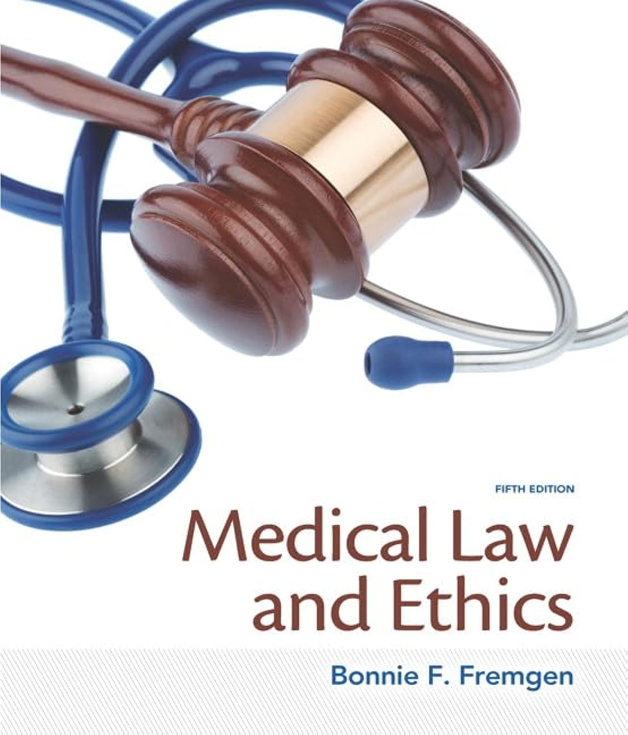 Pearson Medical Law and Ethics, 5th Edition - Comprehensive Guide for Healthcare Professionals and Law Students