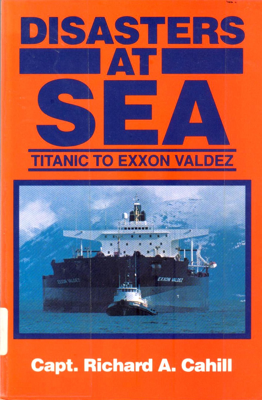 Disasters at Sea: Titanic to Exxon Valdez,Used
