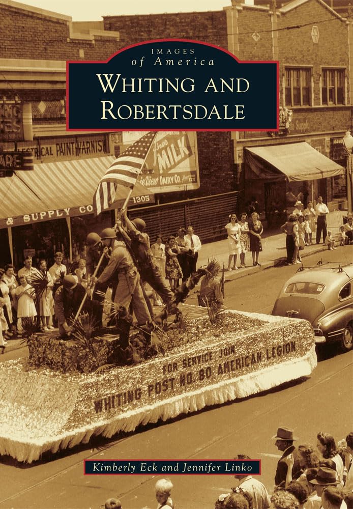 Whiting and Robertsdale (Images of America),New