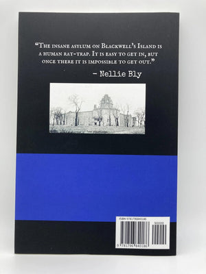 Ten Days in A MadHouse and Other Stories (Annotated): This Edition Includes Nellie Bly's Articles 