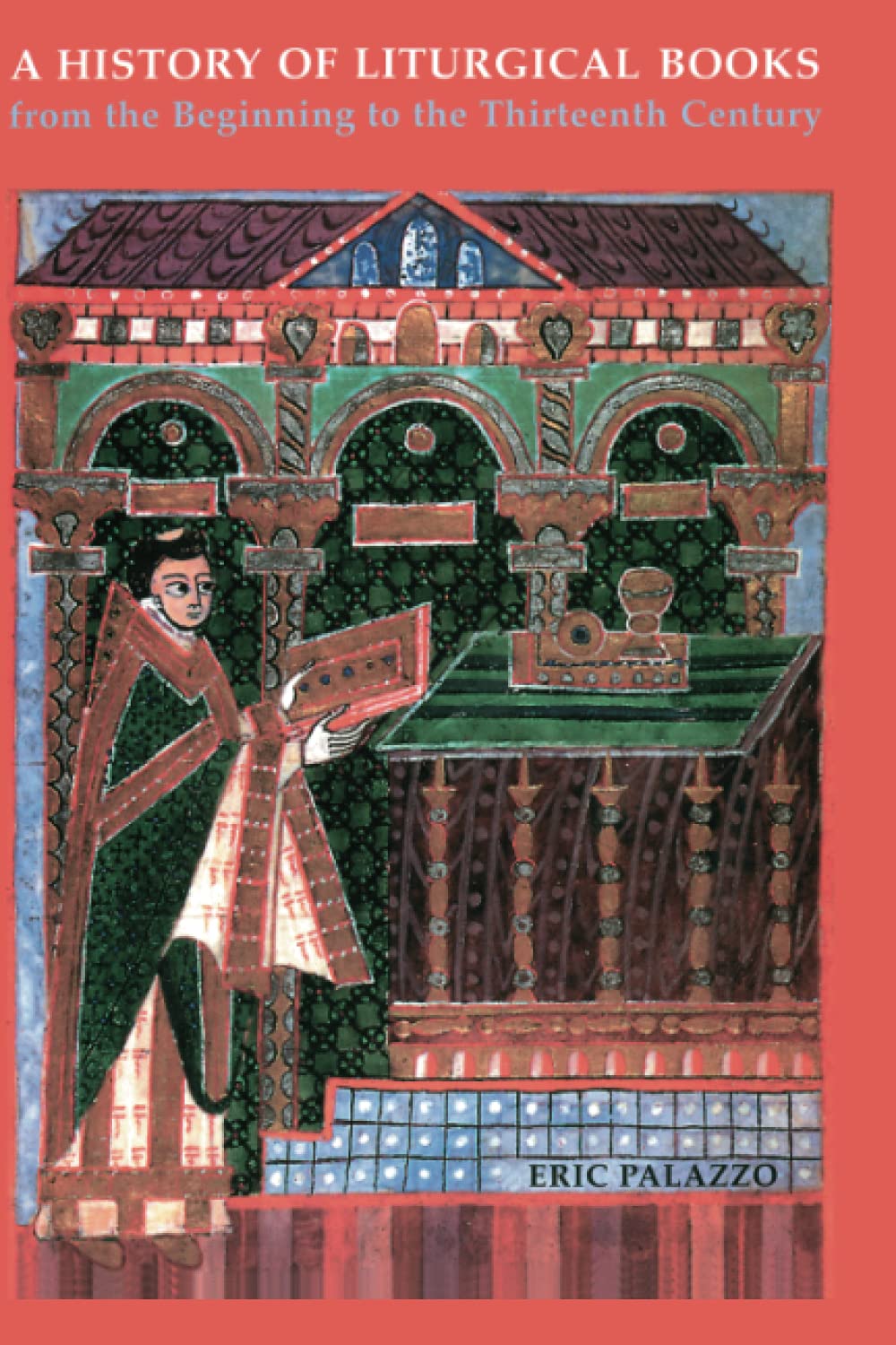 A History Of Liturgicala Books From The Beginning To The Thirteenth Century,Used