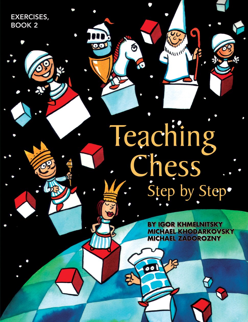 Teaching Chess, Step by Step: Exercises,New