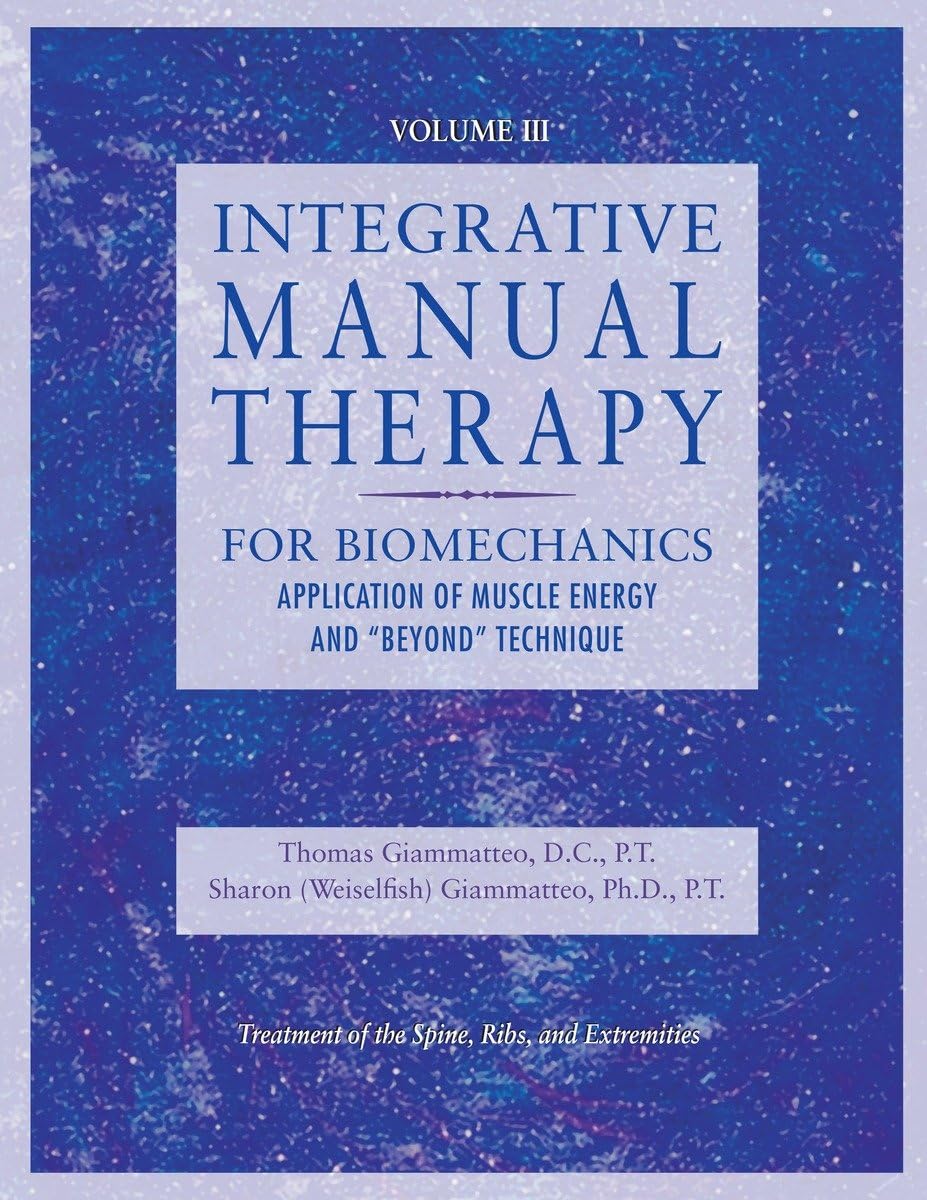 Integrative Manual Therapy For Muscle Energy: For Biomechanics Application Of Muscle Energy And & Beyond Technique (Integrated M,Used