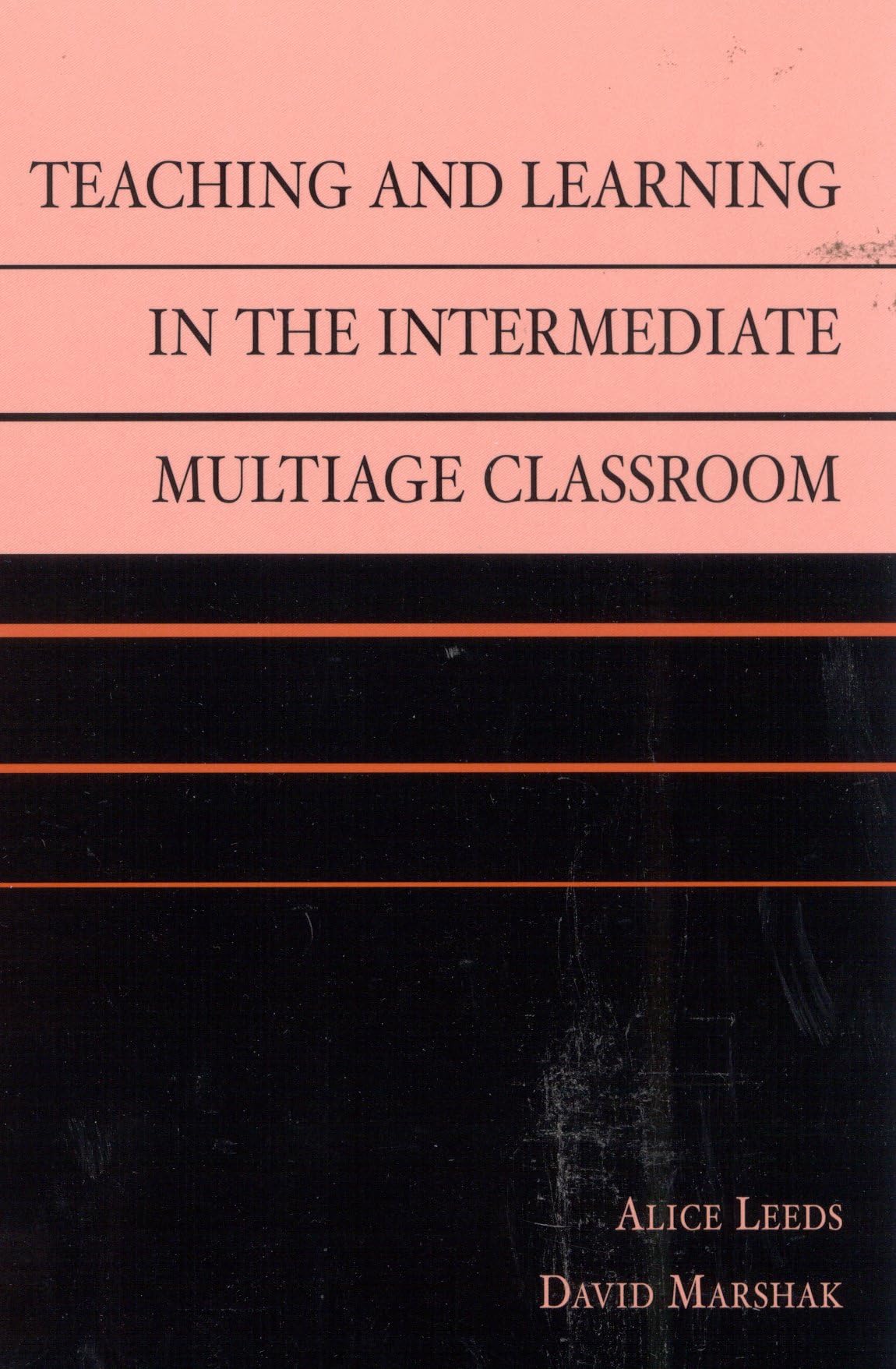 Teaching and Learning in the Intermediate Multiage Classroom,Used