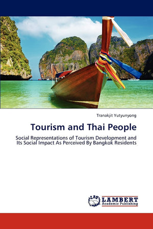 Tourism and Thai People: Social Representations of Tourism Development and Its Social Impact As Perceived By Bangkok Residents,Used
