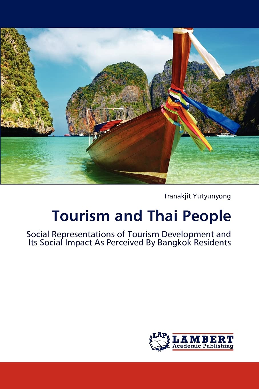 Tourism and Thai People: Social Representations of Tourism Development and Its Social Impact As Perceived By Bangkok Residents,Used