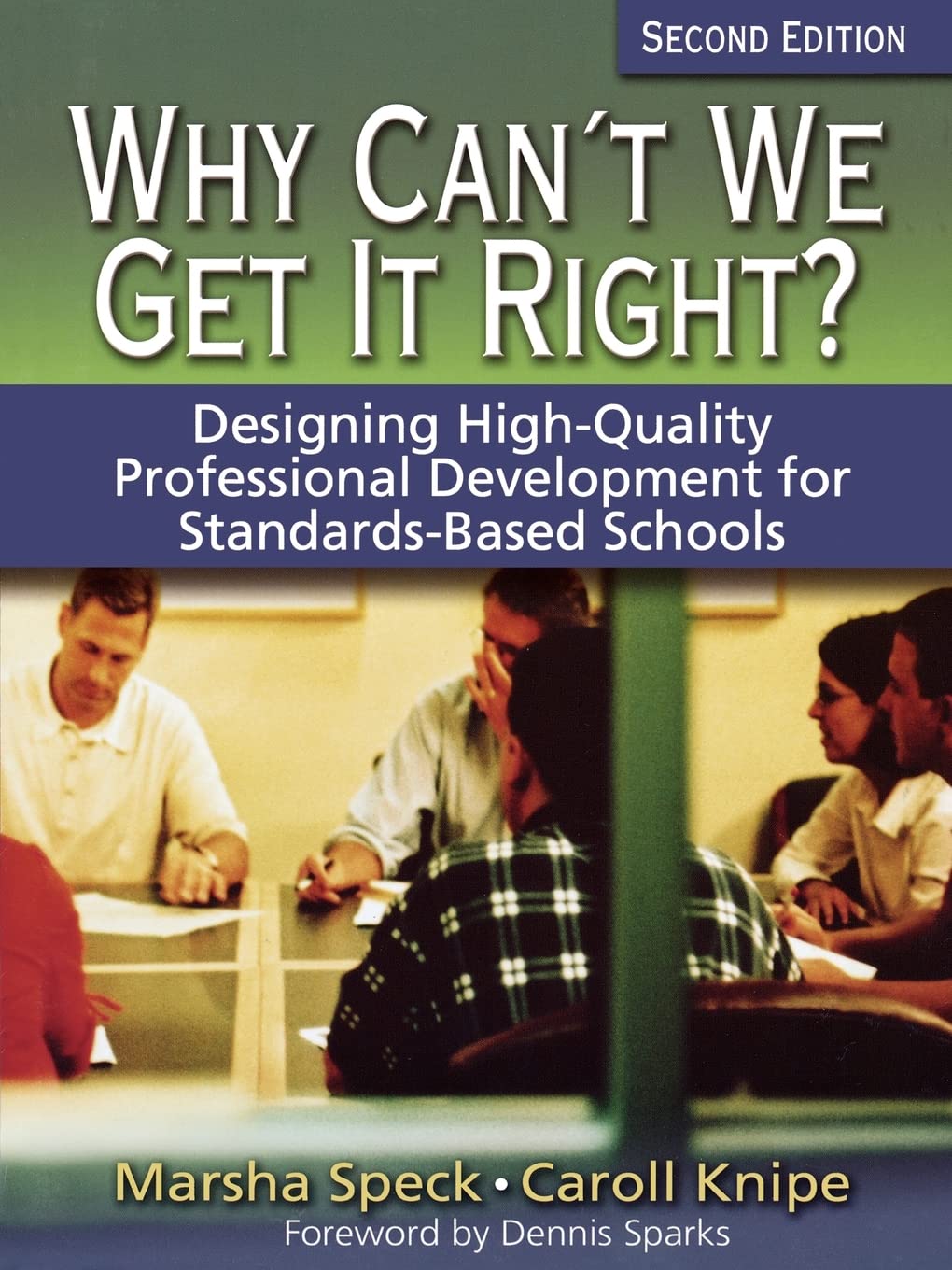 Why Can't We Get It Right?: Designing HighQuality Professional Development for StandardsBased Schools,Used