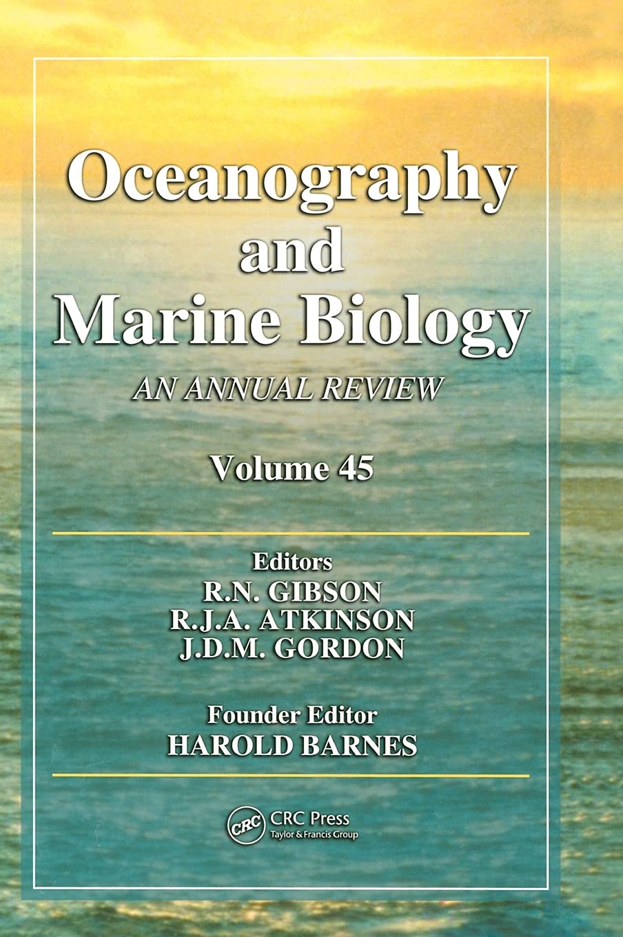 Oceanography and Marine Biology: An annual review. Volume 45,Used