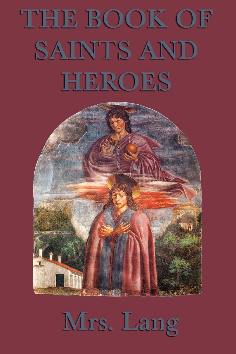 The Book Of Saints And Heroes,Used