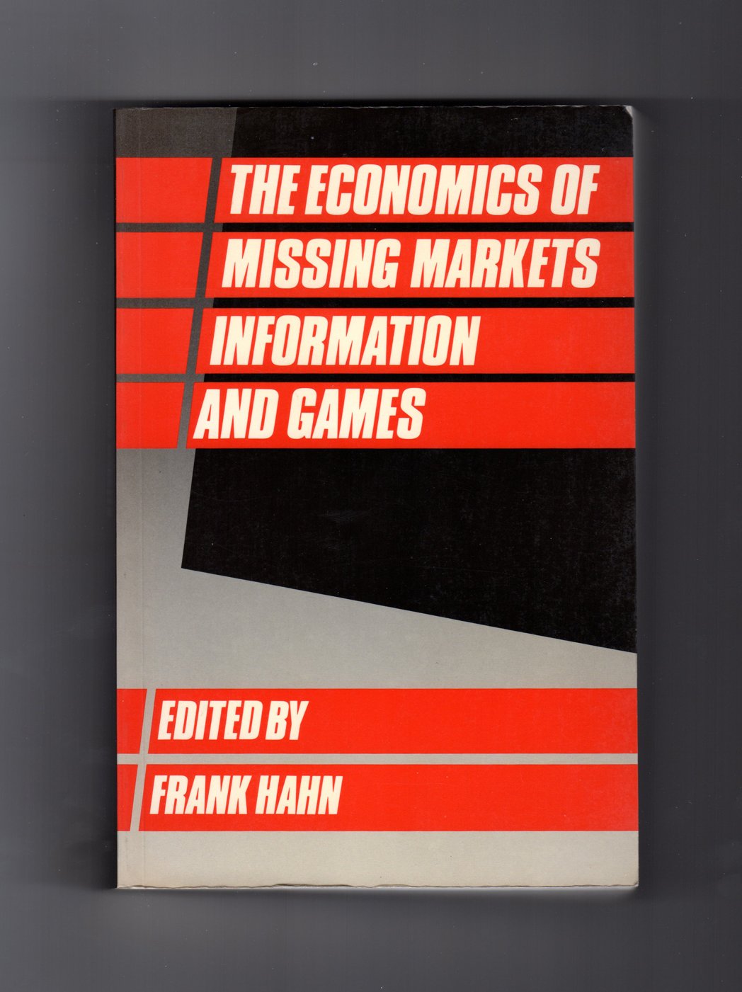 The Economics of Missing Markets, Information, and Games,Used