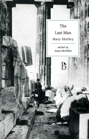 The Last Man (Broadview Literary Texts)