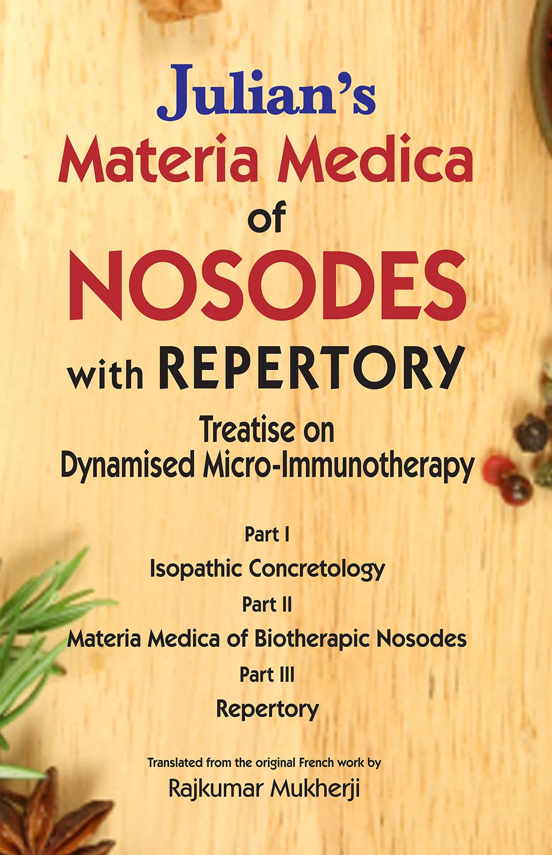 JulianS Materia Medica Of Nosodes With Repertory - Treatise On Dynamised Micro-Immunotherapy
