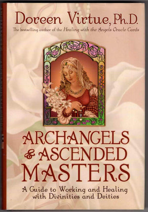 Archangels and Ascended Masters: A Guide to Working and Healing with Divinities and Deities,Used