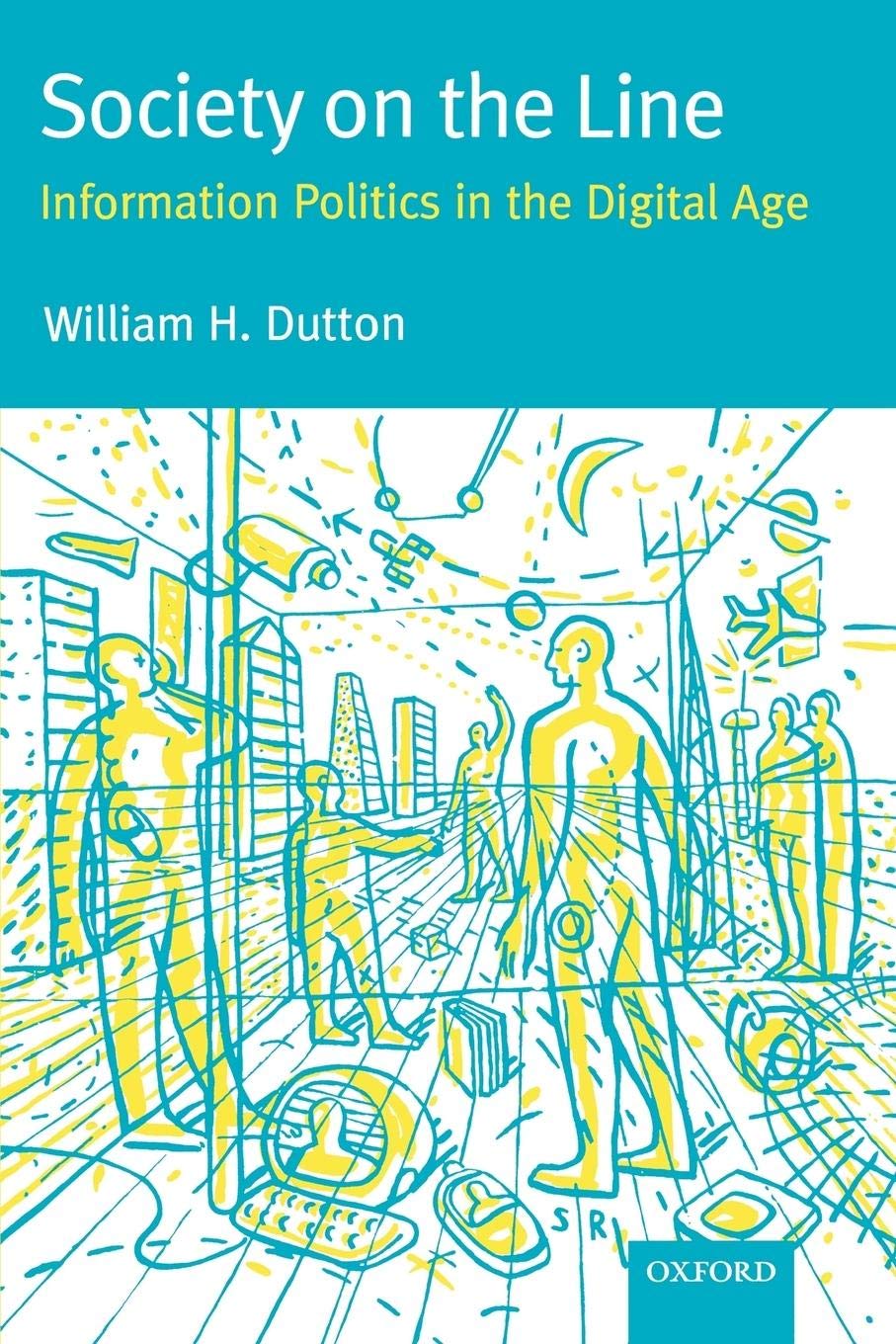 Society On The Line: Information Politics In The Digital Age