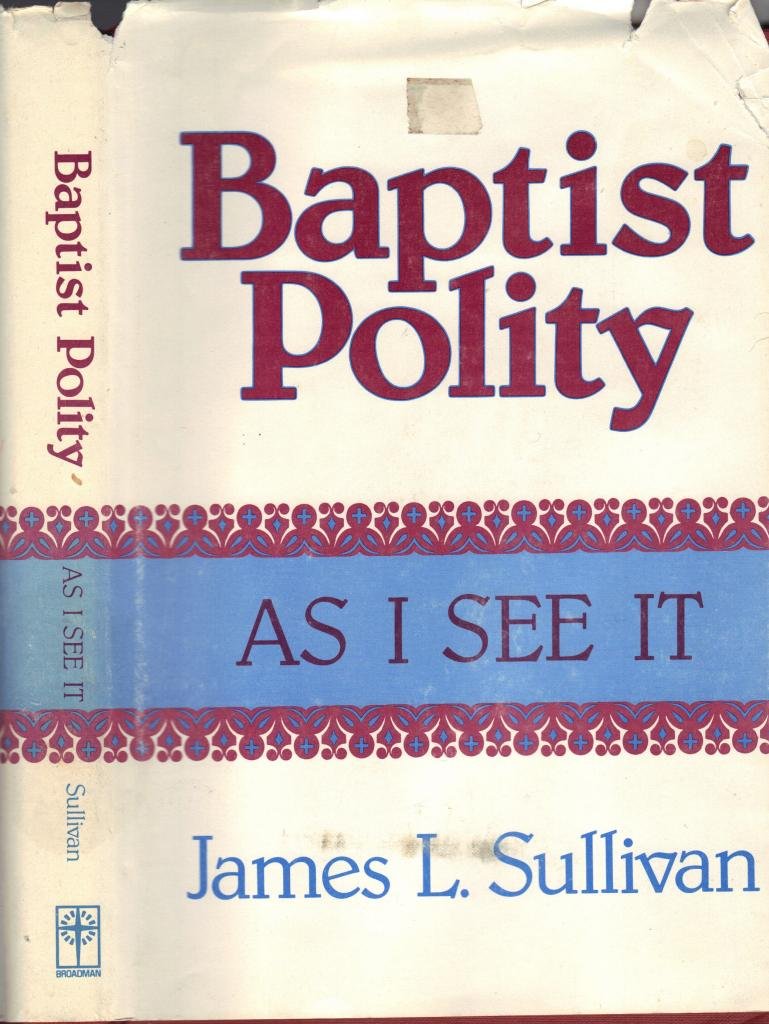 Baptist Polity As I See It,Used