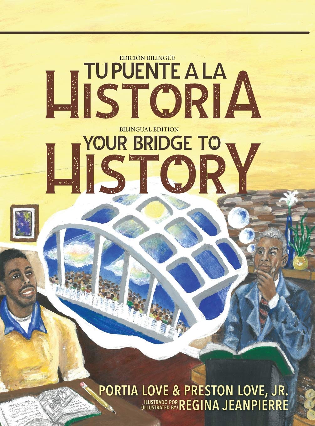 Your Bridge to History: Tu puente a la historia: (Bilingual Edition: English and Spanish) (English and Spanish Edition),Used