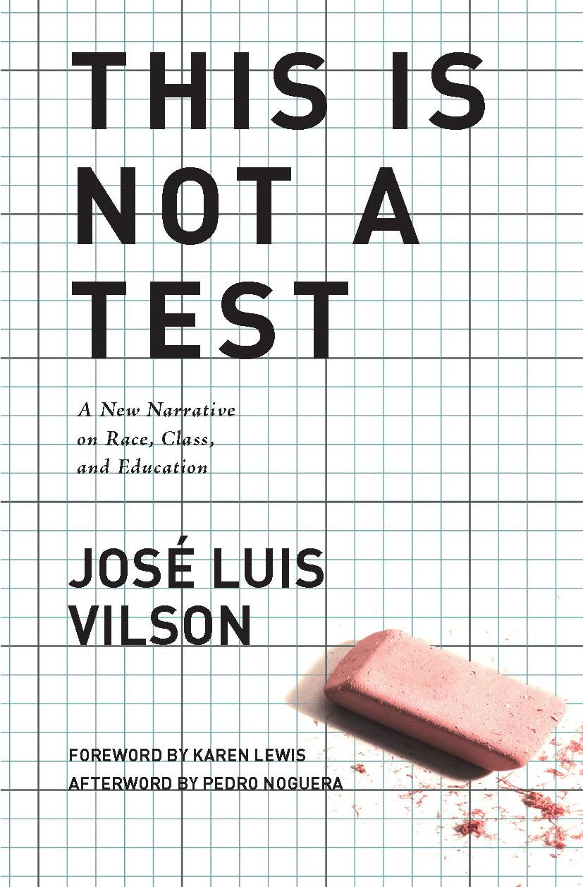 This Is Not A Test: A New Narrative on Race, Class, and Education,Used