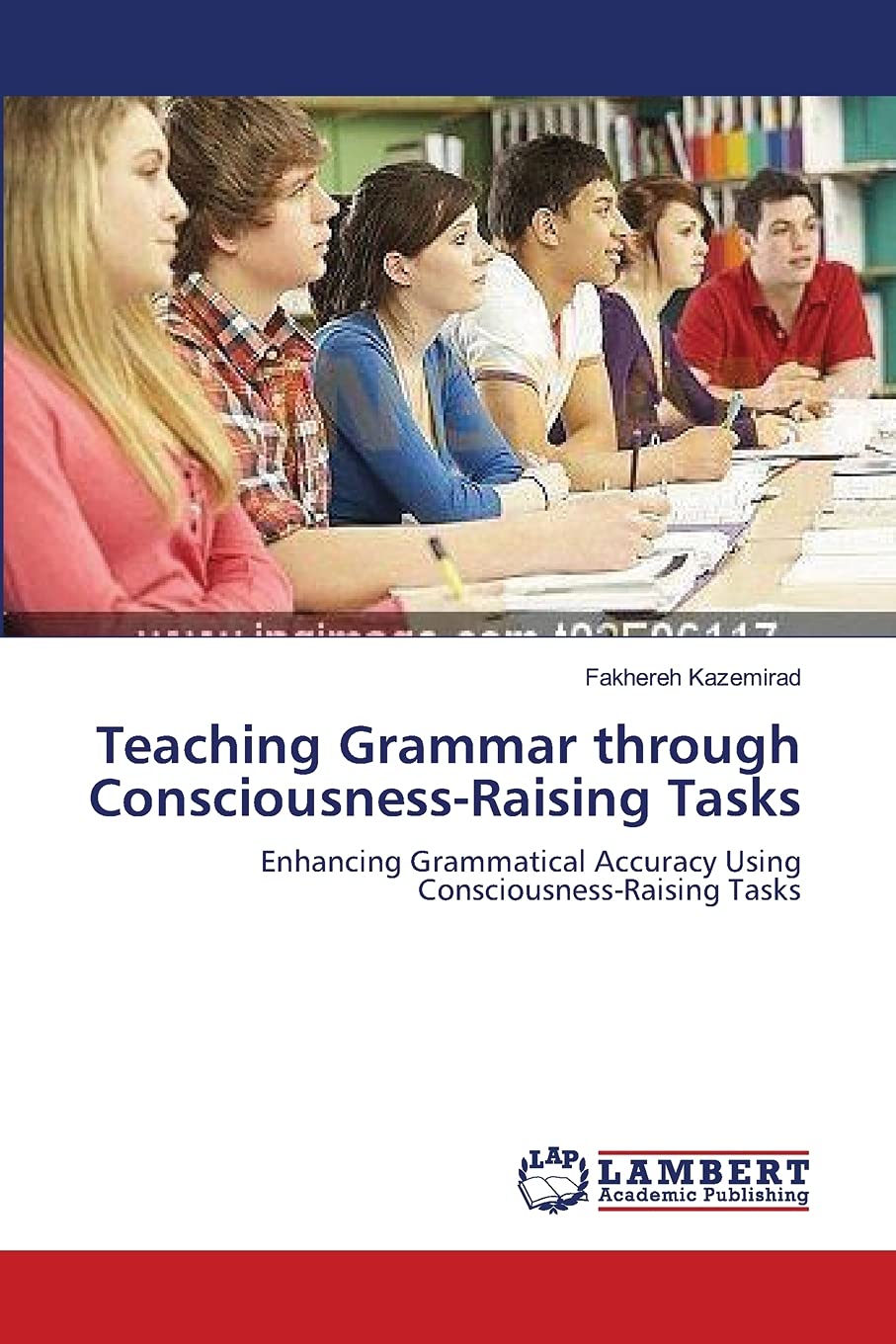 Teaching Grammar through ConsciousnessRaising Tasks: Enhancing Grammatical Accuracy Using ConsciousnessRaising Tasks,Used