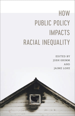 How Public Policy Impacts Racial Inequality (Media and Public Affairs),Used