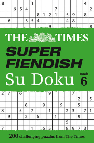 The Times Super Fiendish Su Doku Book 6: 200 Challenging Puzzles From The Times,New