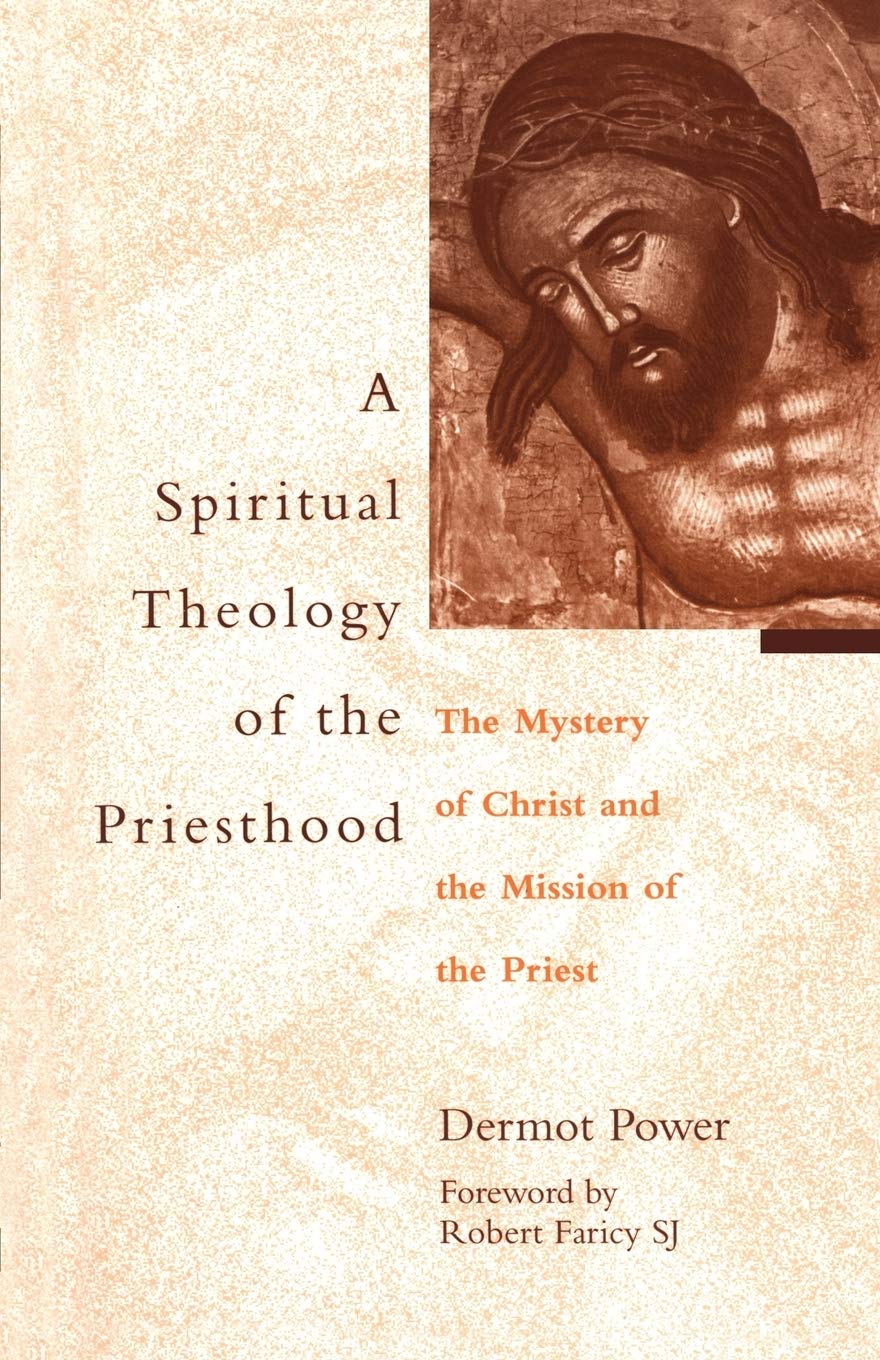 The Spiritual Theology of the Priesthood: The Mystery Of Christ And The Mission Of The Priesthood,Used