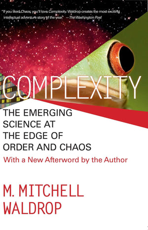 COMPLEXITY: THE EMERGING SCIENCE AT THE EDGE OF ORDER AND CHAOS,New