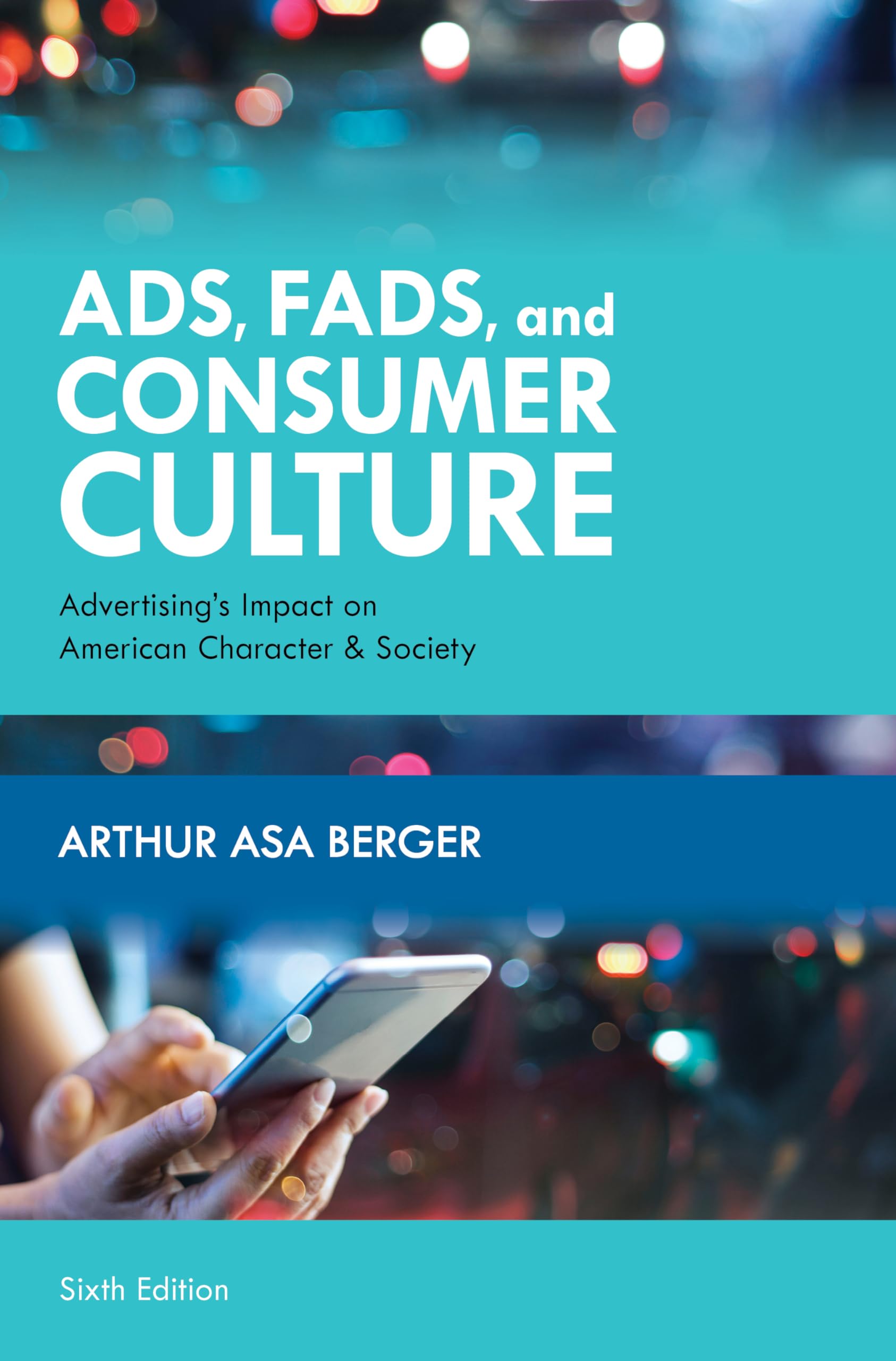 Ads, Fads, And Consumer Culture,New
