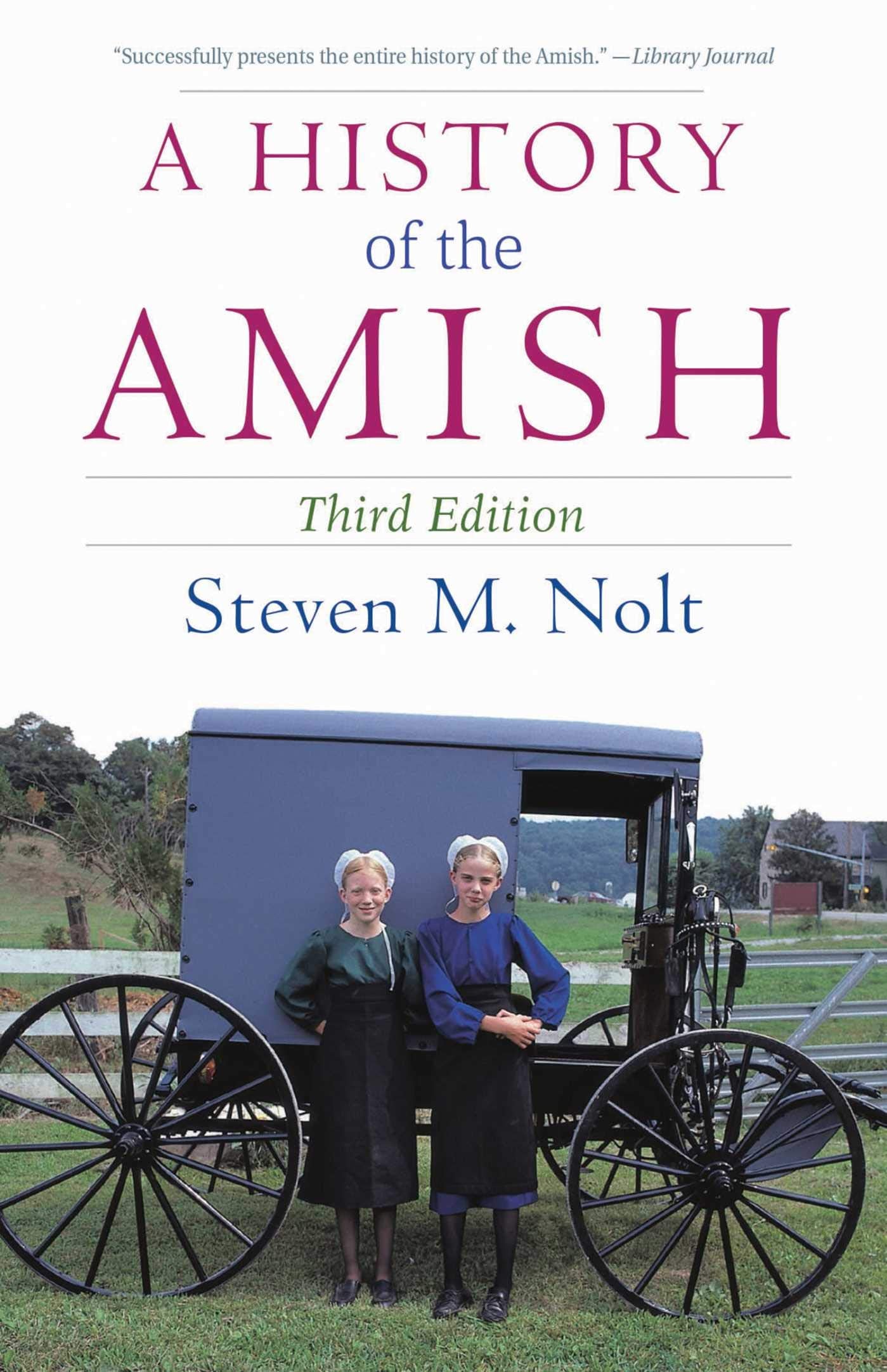 A History of the Amish: Third Edition,Used