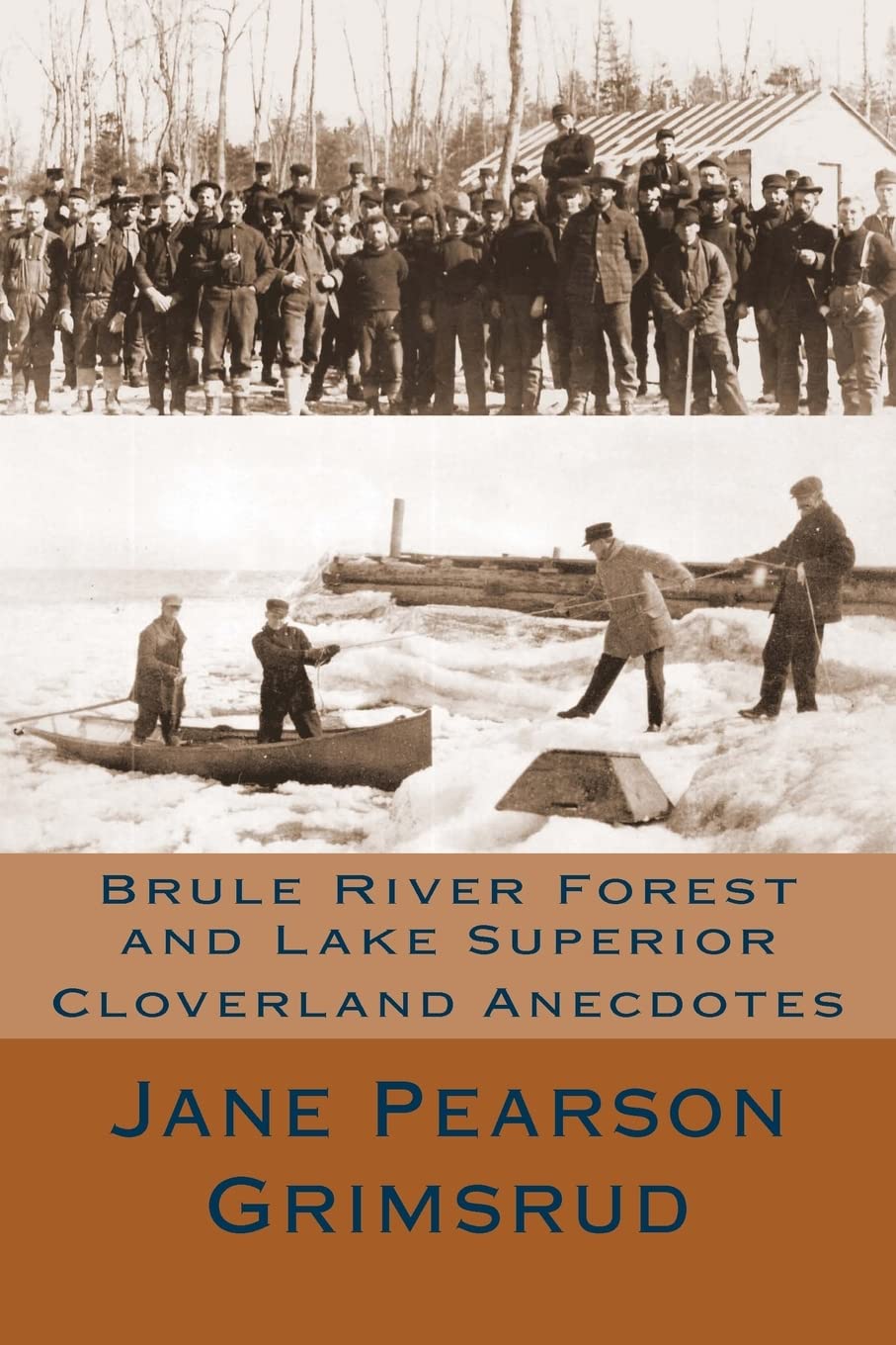 Brule River Forest And Lake Superior: Cloverland Anecdotes