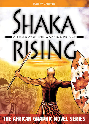 Shaka Rising: A Legend of the Warrior Prince (The African Graphic Novel Series),Used