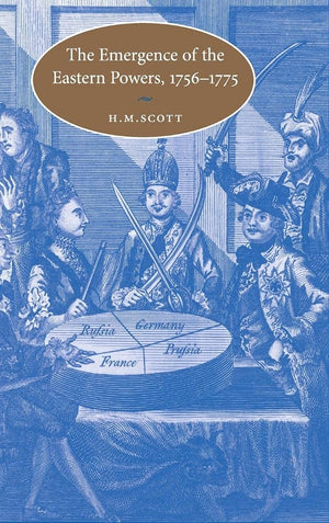 The Emergence of the Eastern Powers, 17561775 (Cambridge Studies in Early Modern History),Used