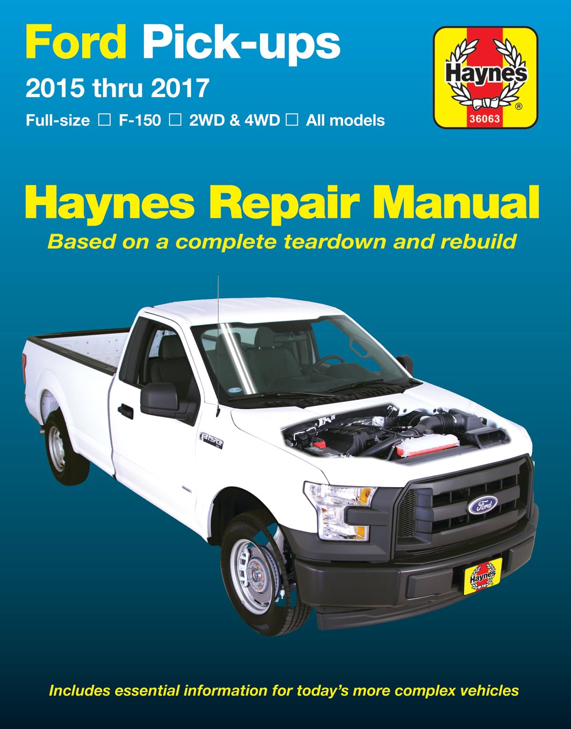 Ford Pickups 2015 thru 2020: Fullsize * F150 I 2WD & 4WD * All Models * Based on a complete teardown and rebuild (Haynes Auto,Used