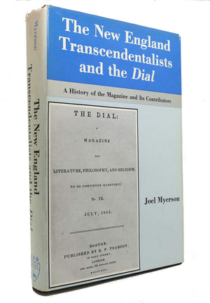 New England Transcendentalists and the Dial: A History of the Magazine and Its Contributions,Used