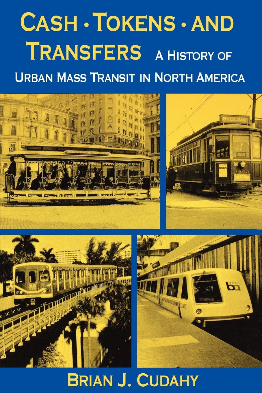 Cash, Tokens, & Transfers: A History of Urban Mass Transit in North America,Used