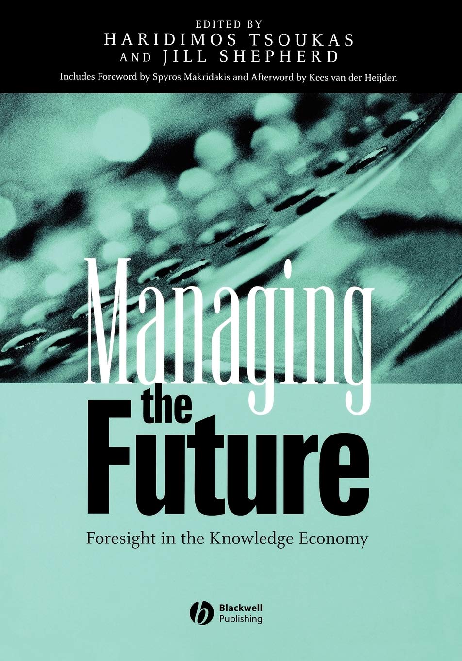 Managing the Future: Foresight in the Knowledge Economy,New