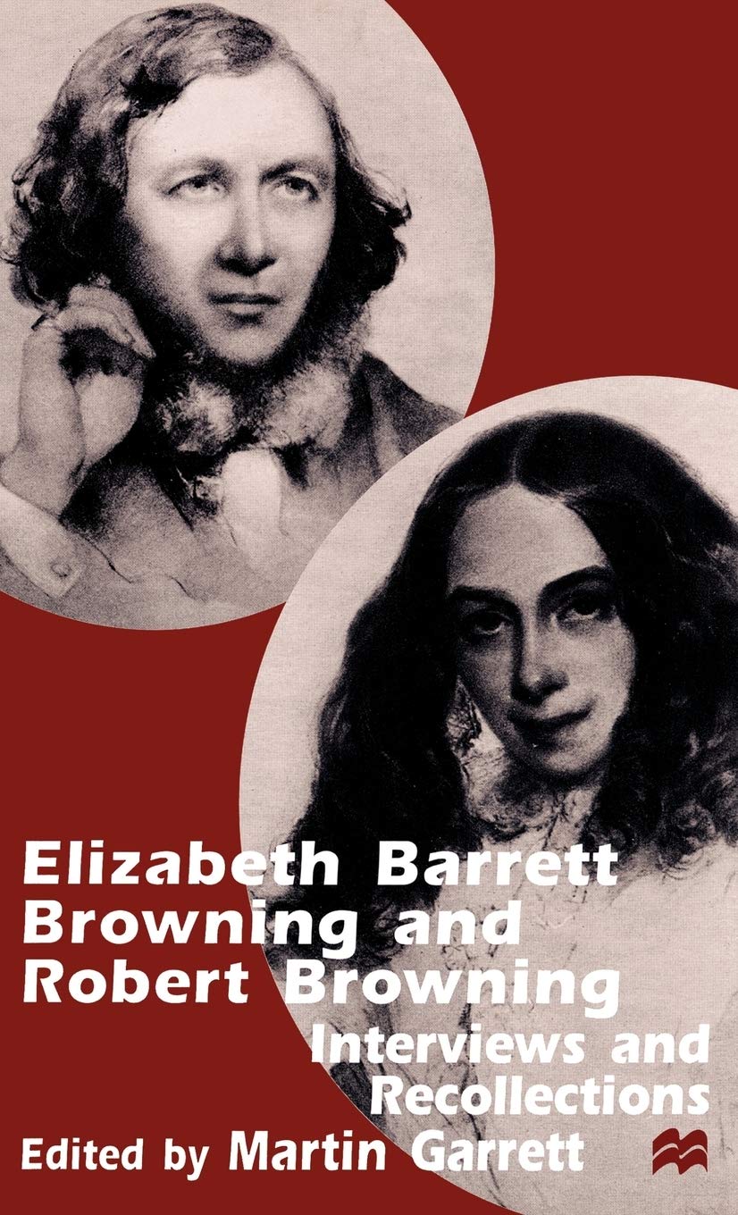 Elizabeth Barrett Browning and Robert Browning: Interviews and Recollections,Used