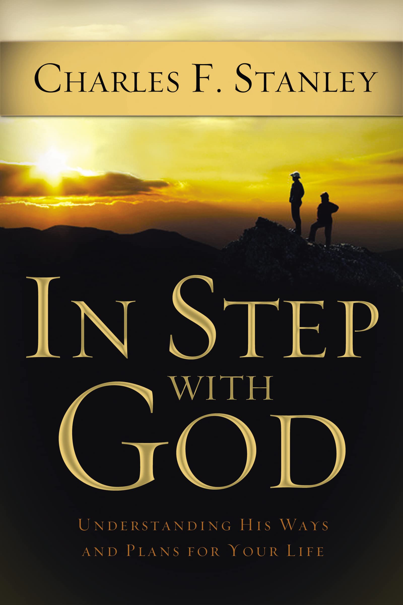 In Step With God: Understanding His Ways and Plans for Your Life,Used