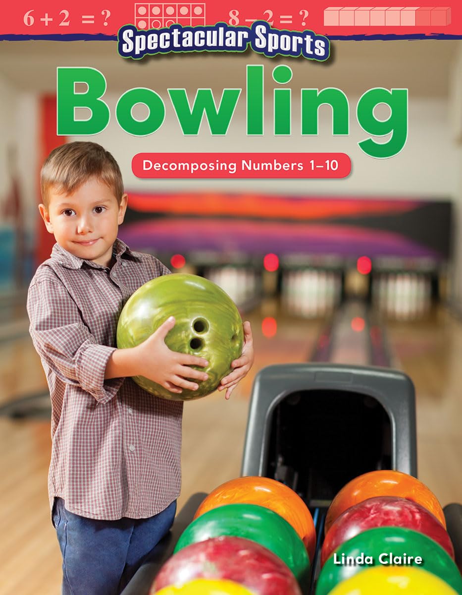 Spectacular Sports: Bowling: Decomposing Numbers 110 (Mathematics in the Real World),Used