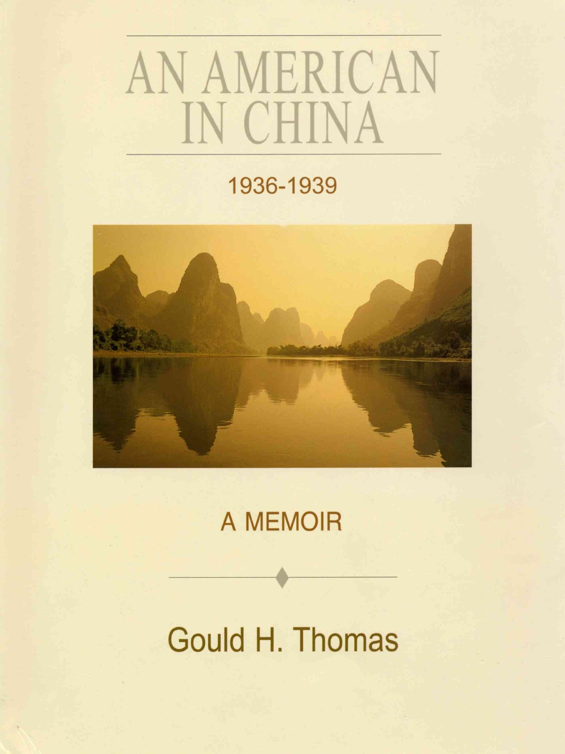 An American in China 19361939: A Memoir,Used