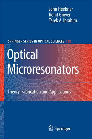 Optical Microresonators: Theory, Fabrication, and Applications (Springer Series in Optical Sciences, 138),Used