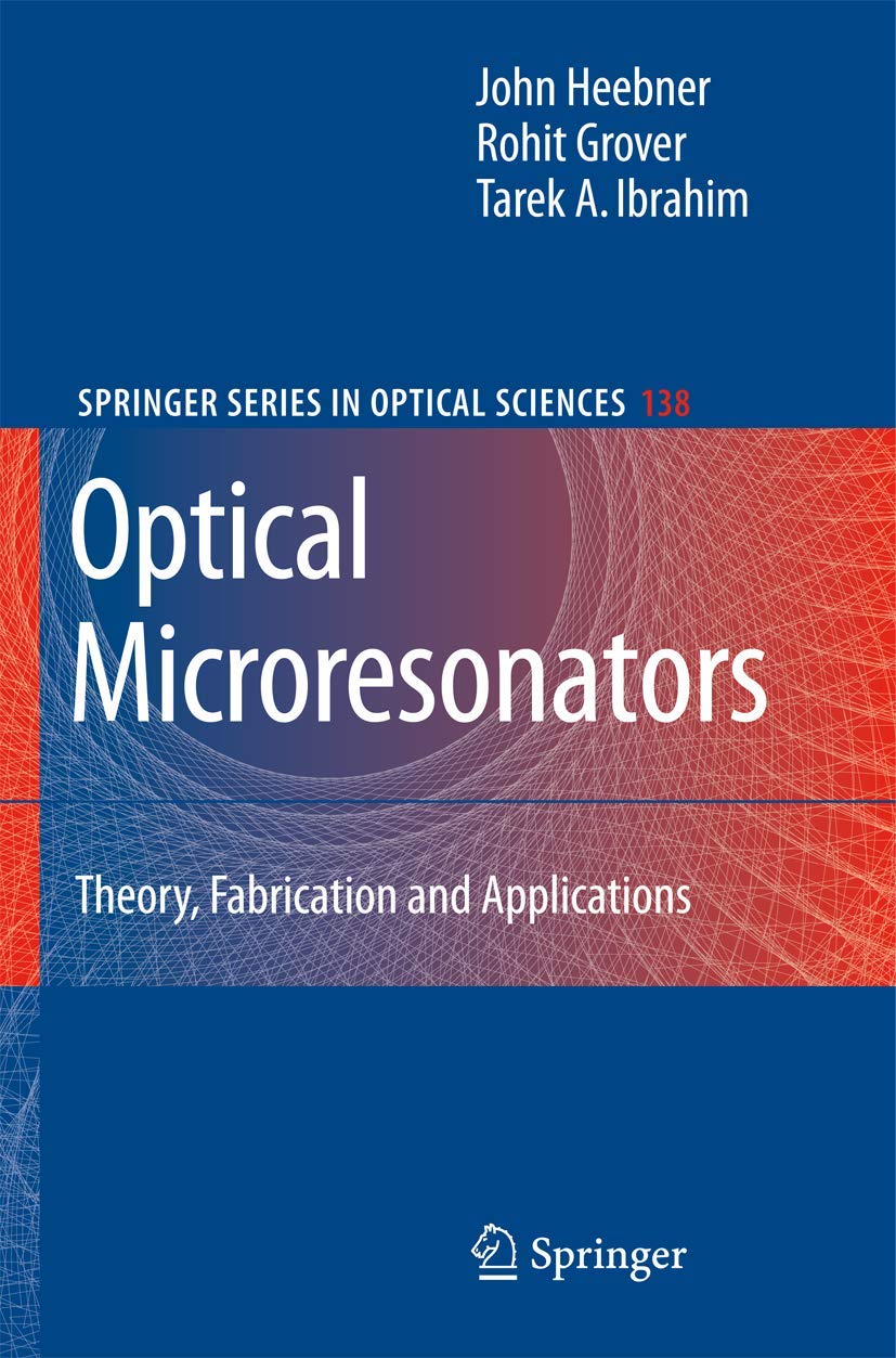 Optical Microresonators: Theory, Fabrication, and Applications (Springer Series in Optical Sciences, 138),Used