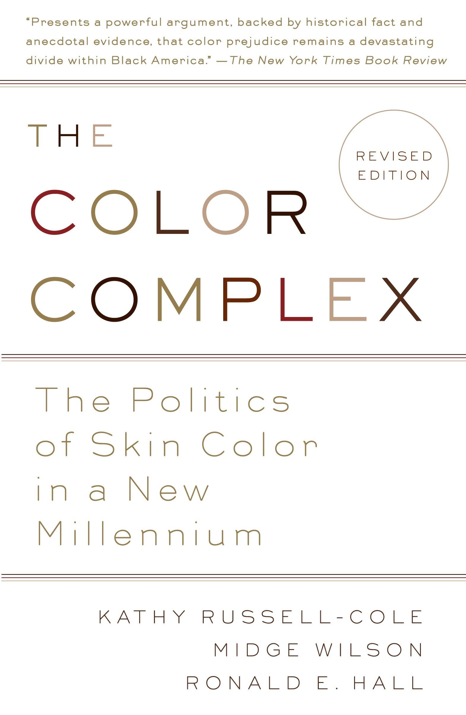 The Color Complex (Revised): The Politics Of Skin Color In A New Millennium