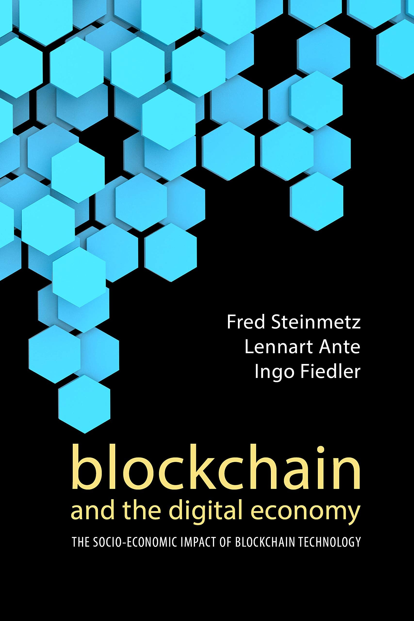 Blockchain and the Digital Economy: The SocioEconomic Impact of Blockchain Technology (The Economy: Key Ideas),Used