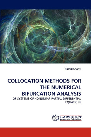 COLLOCATION METHODS FOR THE NUMERICAL BIFURCATION ANALYSIS: OF SYSTEMS OF NONLINEAR PARTIAL DIFFERENTIAL EQUATIONS,Used
