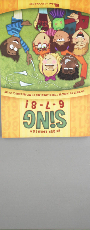 Sing 678!: Fifty Ways to Improve Your Elementary or Middle School Choir,Used